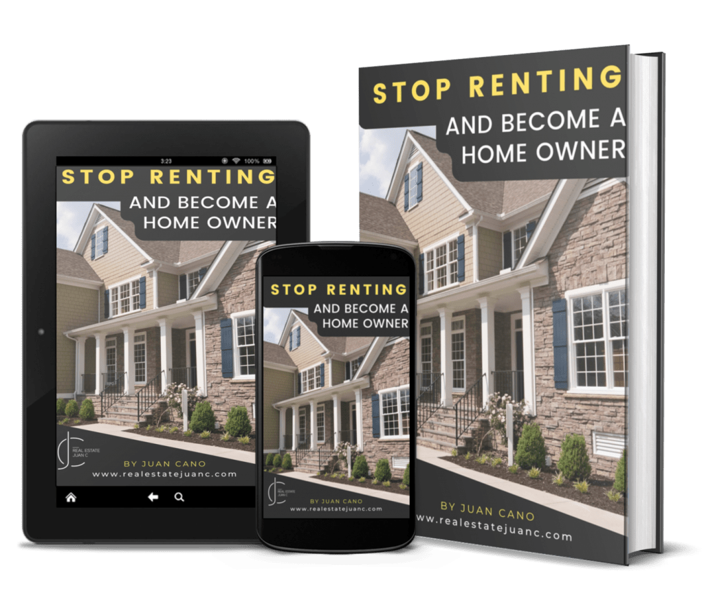 Stop Renting and Become a Homeowner FREE E-book Real Estate Juan C